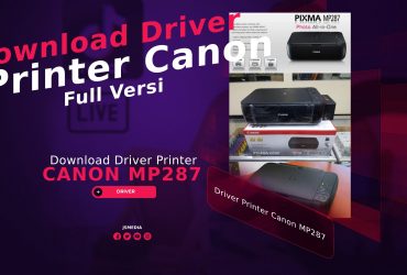 Download Driver Printer Canon MP287 Full Versi