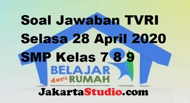 Soal Dan Jawaban Tvri Smp 20 April 2020 Guru Paud Soal Dan Jawaban Tvri Smp 20 April 2020 Guru Paud