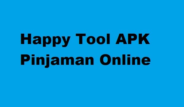 Happy Tool Apk Pinjaman Online Langsung Cair