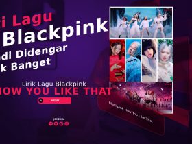 Arti Lagu Blackpink How You Like That, Abadi Enak Banget