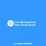 Cara Mendapatkan Filter Photo Booth