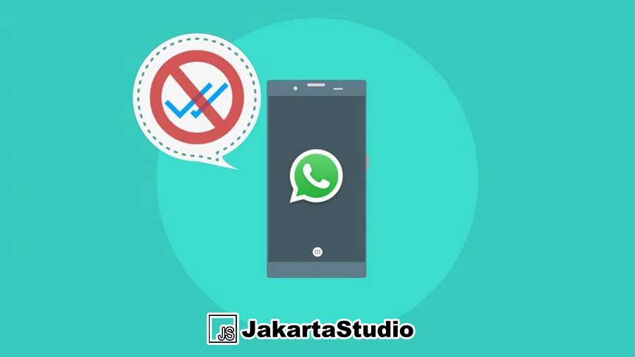 Cara Menyembunyikan Centang Biru Whatsapp