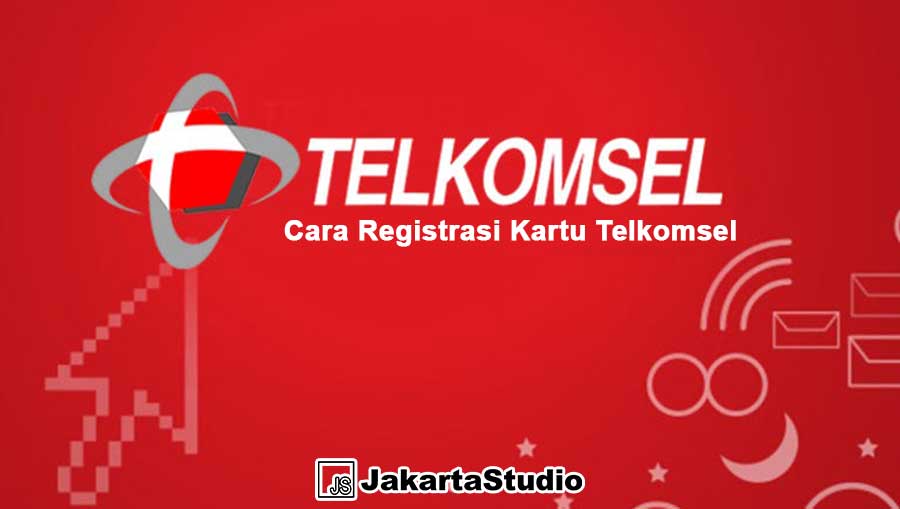 Cara Registrasi Kartu Telkomsel