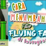 Cara mendapatkan filter flying face