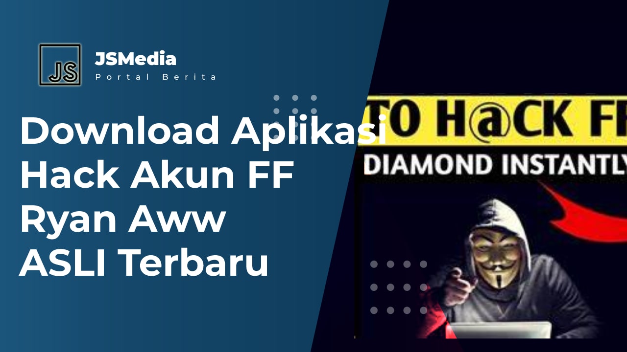 Download Aplikasi Hack Akun FF Ryan Aww ASLI Terbaru 2022