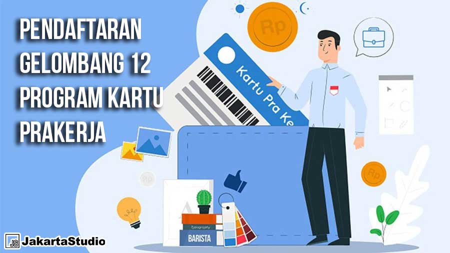 Pendaftaran Program Kartu Prakerja Gelombang 12