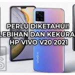 Perlu Diketahui! 10 Kelebihan dan Kekurangan HP Vivo V20 2021