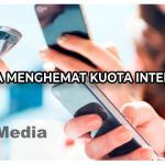 Begini! 7 Cara Menghemat Kuota Internet yang Harus Kamu ketahui