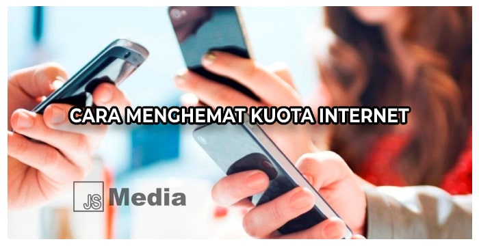 Begini! 7 Cara Menghemat Kuota Internet yang Harus Kamu ketahui