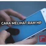 Cara Melihat RAM HP