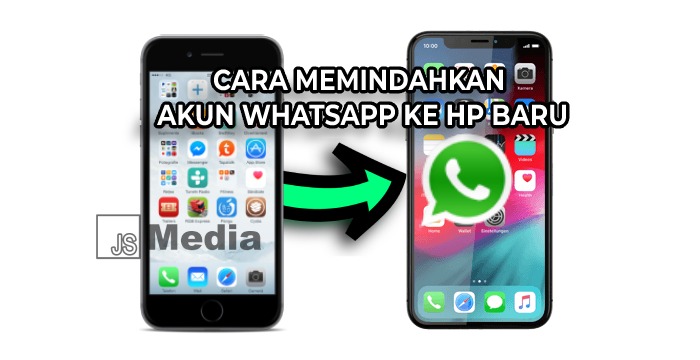 Cara Memindahkan Akun WhatsApp ke HP Baru