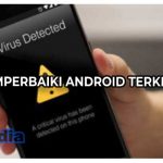 Cara Memperbaiki Android Terkena Virus