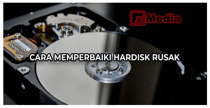 Cara Memperbaiki Hardisk Rusak