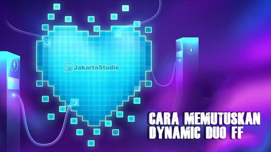 Cara Memutus Hubungan Dynamic Duo FF