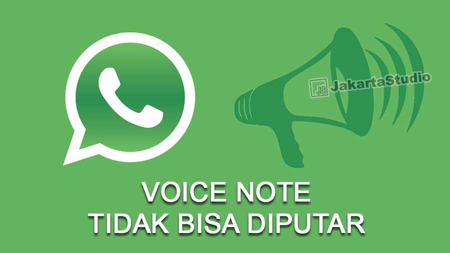 Cara Mengatasi Voice Note Whatsapp Tidak Bisa Diputar