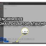 Cara Mengirim File Lewat Gmail di Laptop atau HP