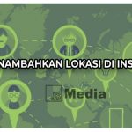 4 Cara Menambah Lokasi di Instagram