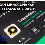 Keuntungan Menggunakan Aplikasi Snack Video
