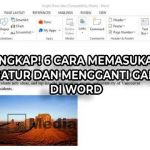 Lengkap! 6 Cara Memasukan, Mengatur dan Mengganti Gambar di Word