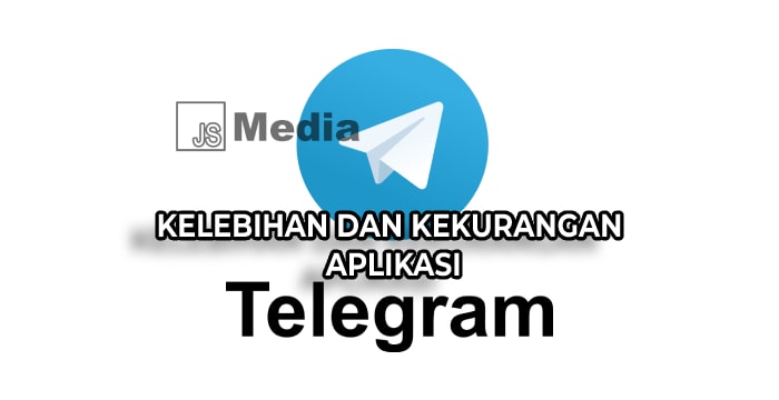 Kelebihan dan Kekurangan Aplikasi Telegram