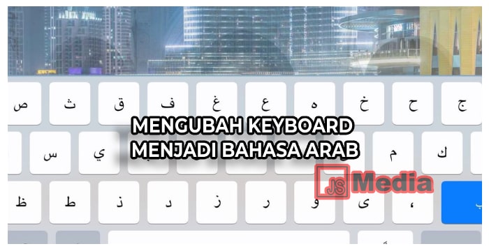 Cara mengubah keyboard ke bahasa arab windows 10