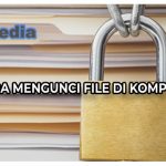 Cara Mengunci File PC