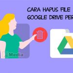 Cara Hapus File Google Drive Permanen