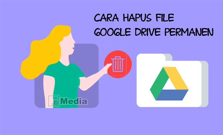 Cara Hapus File Google Drive Permanen