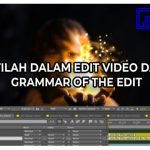 12+ Istilah Dalam Edit Video Dan Grammar Of The Edit
