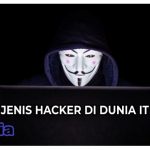 12+ Jenis Hacker di Dunia IT