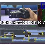 Jenis-Jenis Metode Editing Video