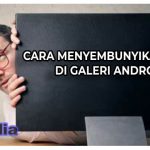 3 Cara Menyembunyikan Foto di Galeri pada HP Android