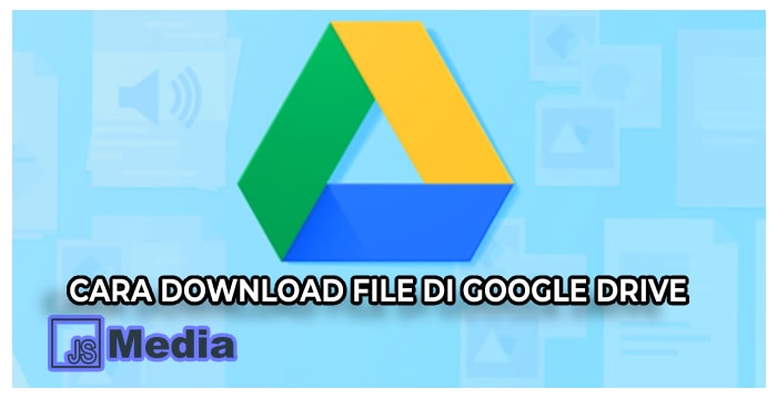 3 Cara Download File di Google Drive