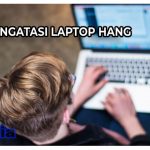 Cara Mengatasi Laptop Hang