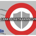 4 Cara Mematikan Antivirus