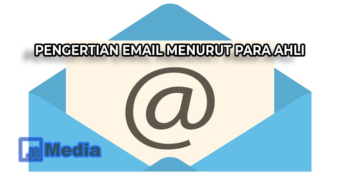 4 Pengertian Email Menurut para Ahli