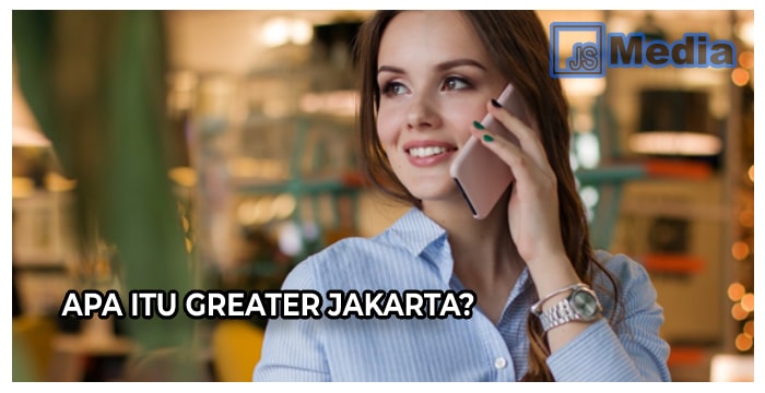 Apa Itu Greater Jakarta?