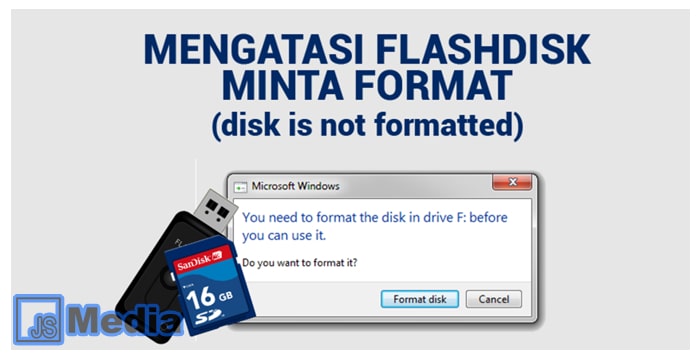 3 Cara Mengatasi Flashdisk Minta Format