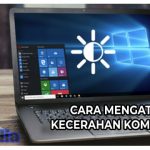 Cara Mengatur Kecerahan Komputer