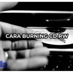 Cara Burning CD RW