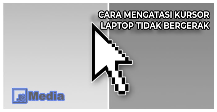 kursor laptop tidak bergerak