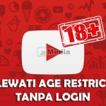 Cara Mengatasi Age Restricted Youtube Tanpa Login