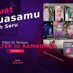 Nama Filter IG Ramadhan Terbaru 2022