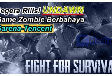 Undawn, Game Zombie Berbahaya Garena-Tencent