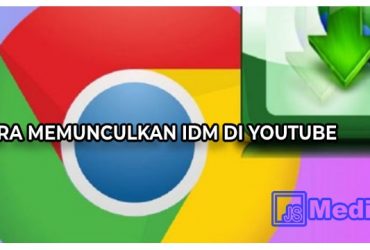 3 Cara Memunculkan IDM di Youtube