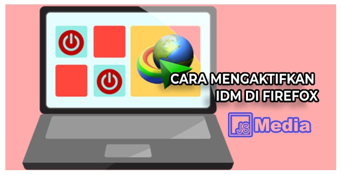 3 Cara Mengaktifkan IDM di Firefox