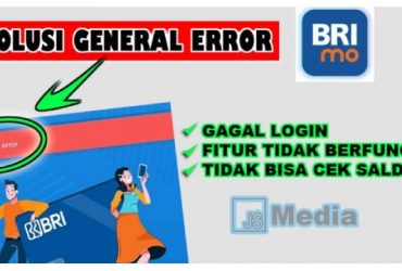 BRImo General Error: Penyebab dan Cara Mudah Mengatasinya