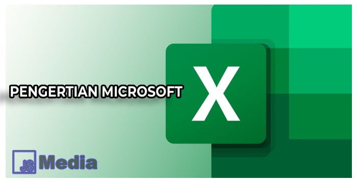 Pengertian Microsoft Excel dan Fungsinya