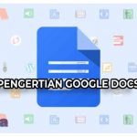 Pengertian Google Docs