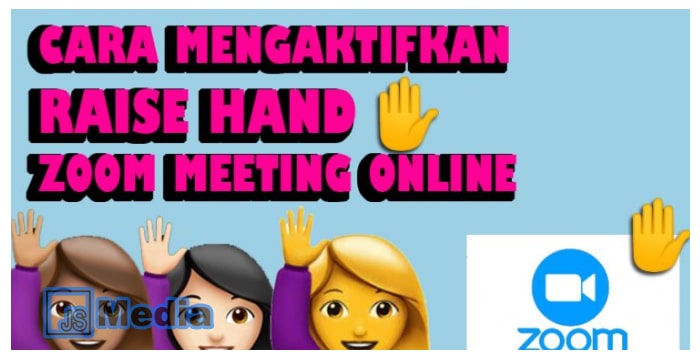 Fungsi serta Cara Mengaktifkan Fitur Raise dan Lower Hand Zoom